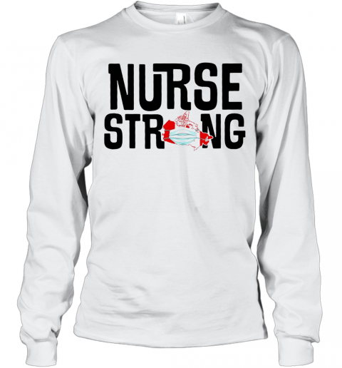 Nurse Strong Mask Map Canada T-Shirt Long Sleeved T-shirt 