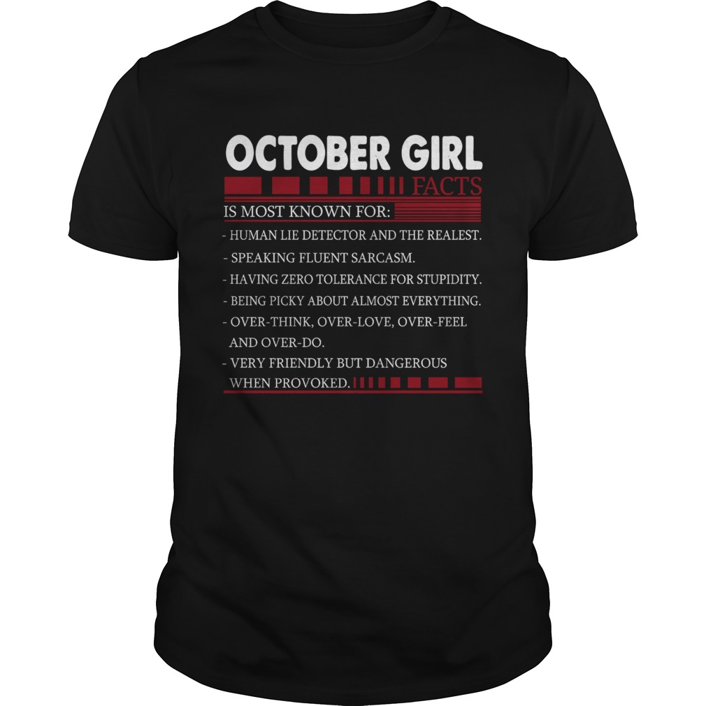 October Girl Facts Is Most Known For Human Lie Detector And The Realest shirt