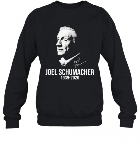Oel Schumacher 1939 2020 Signature T-Shirt Unisex Sweatshirt
