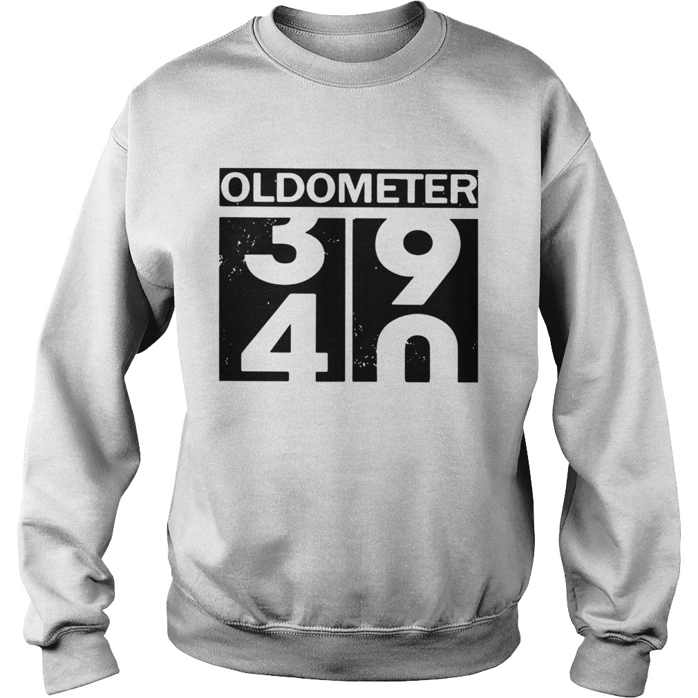 Oldometer 39 40 Sweatshirt