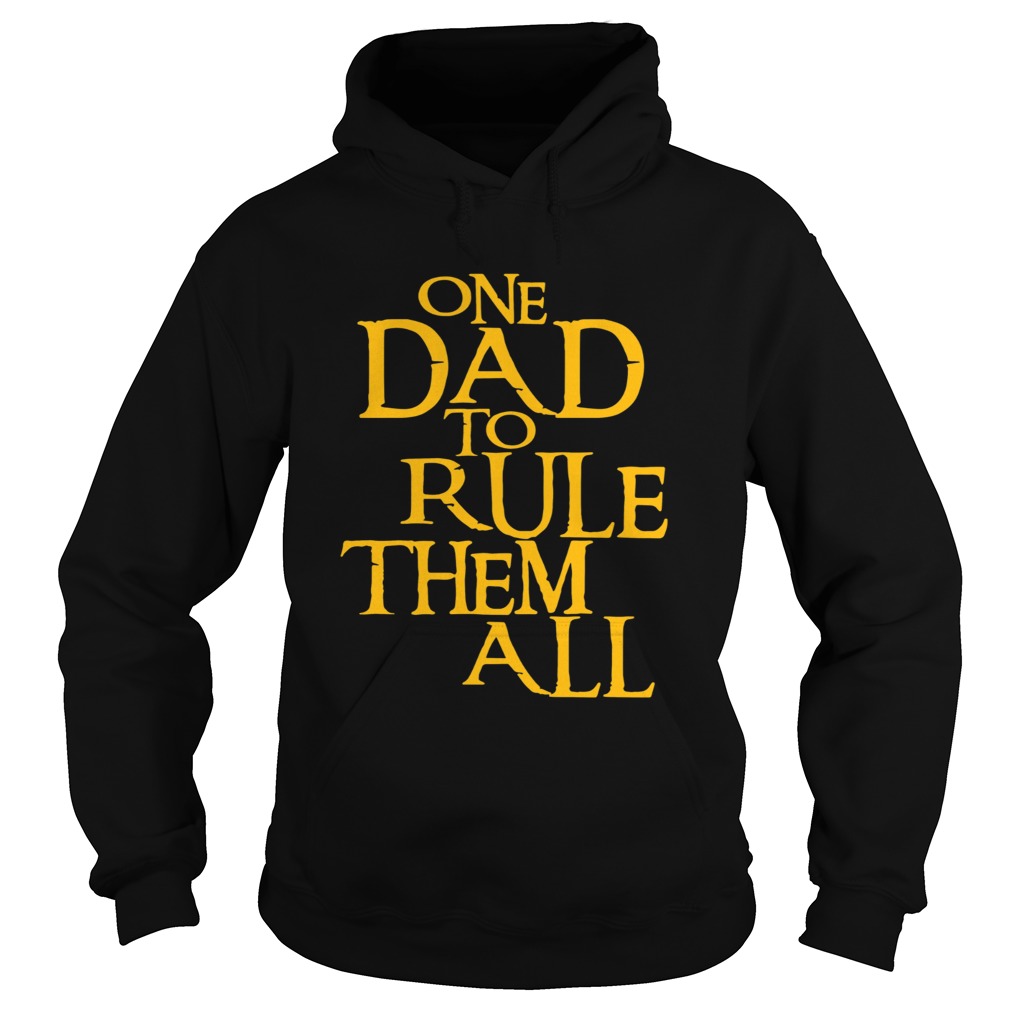 One Dad To Rule Them All Hoodie