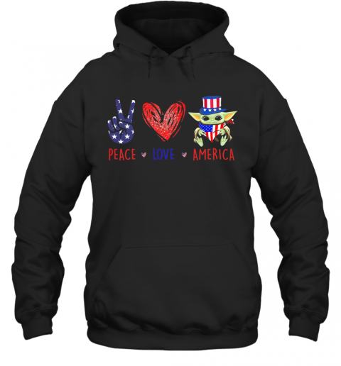 Peace Love America Baby Yoda American Flag Independence Day T-Shirt Unisex Hoodie
