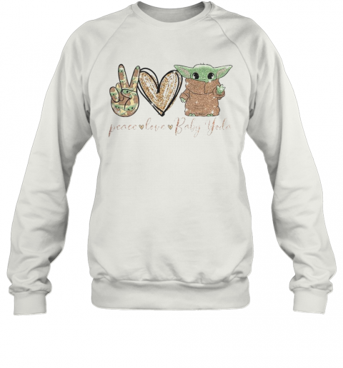 Peace Love Baby Yoda T-Shirt Unisex Sweatshirt