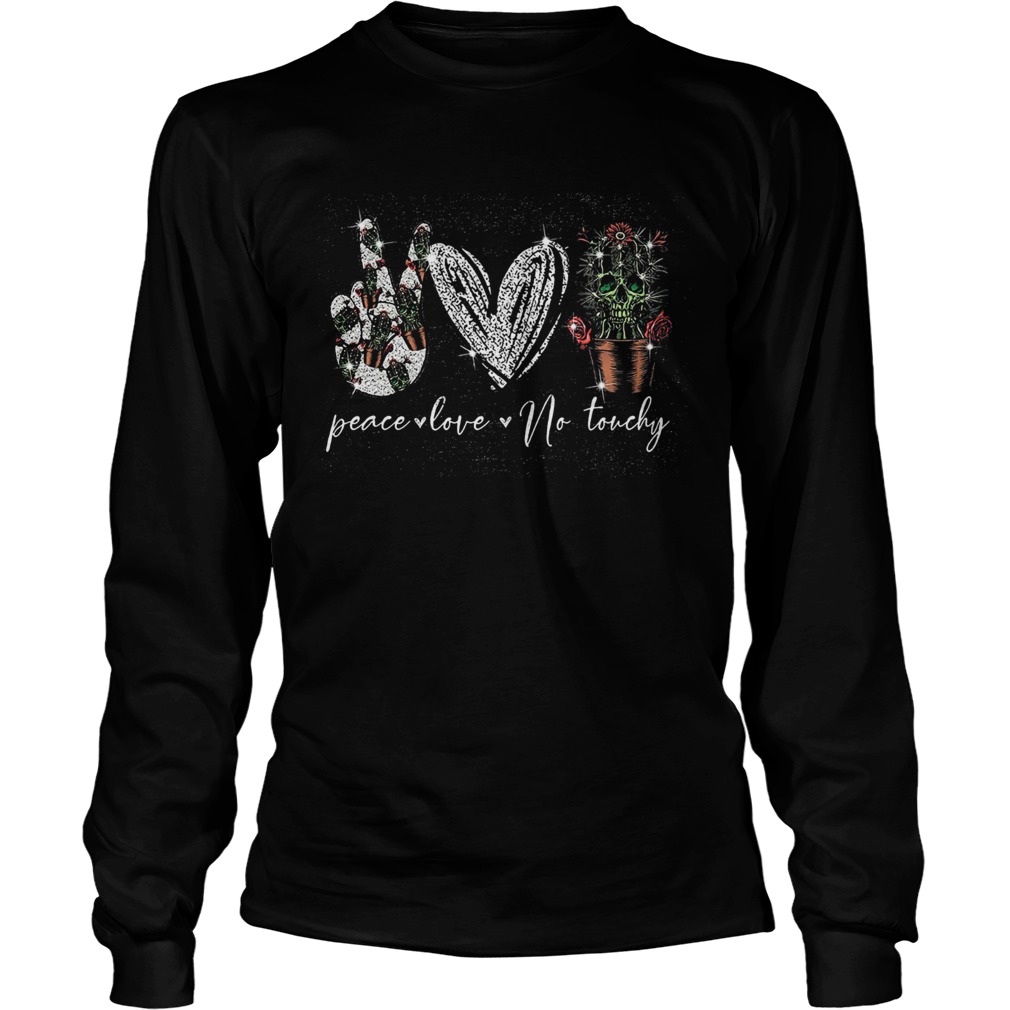 Peace Love No Touchy Awrsome Skull Cactus Hippie Long Sleeve