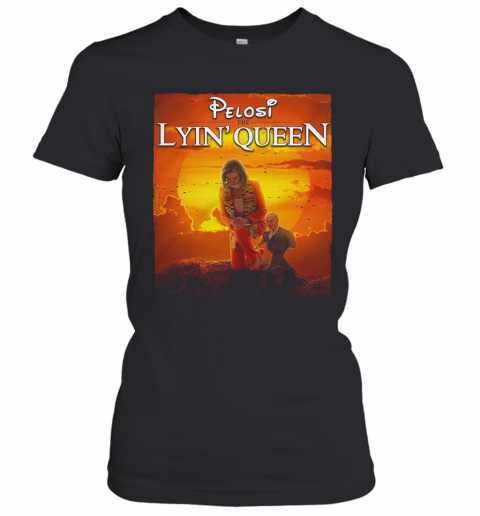 Pelosi The Lyin' Queen T-Shirt Classic Women's T-shirt