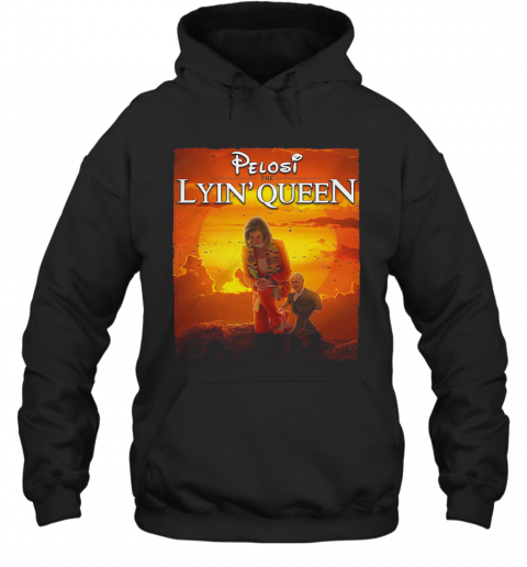 Pelosi The Lyin' Queen T-Shirt Unisex Hoodie