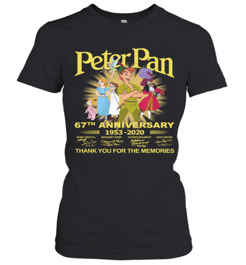 Peter Pan 67Th Anniversary 1953 2020 Thank You For The Memories Signature T-Shirt Classic Women's T-shirt