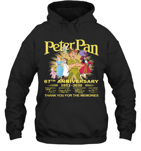 Peter Pan 67Th Anniversary 1953 2020 Thank You For The Memories Signature T-Shirt Unisex Hoodie