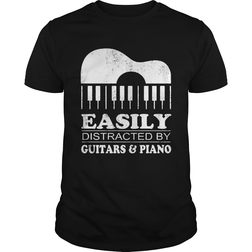 Piano Easily Distracted By Guitars And Piano shirt