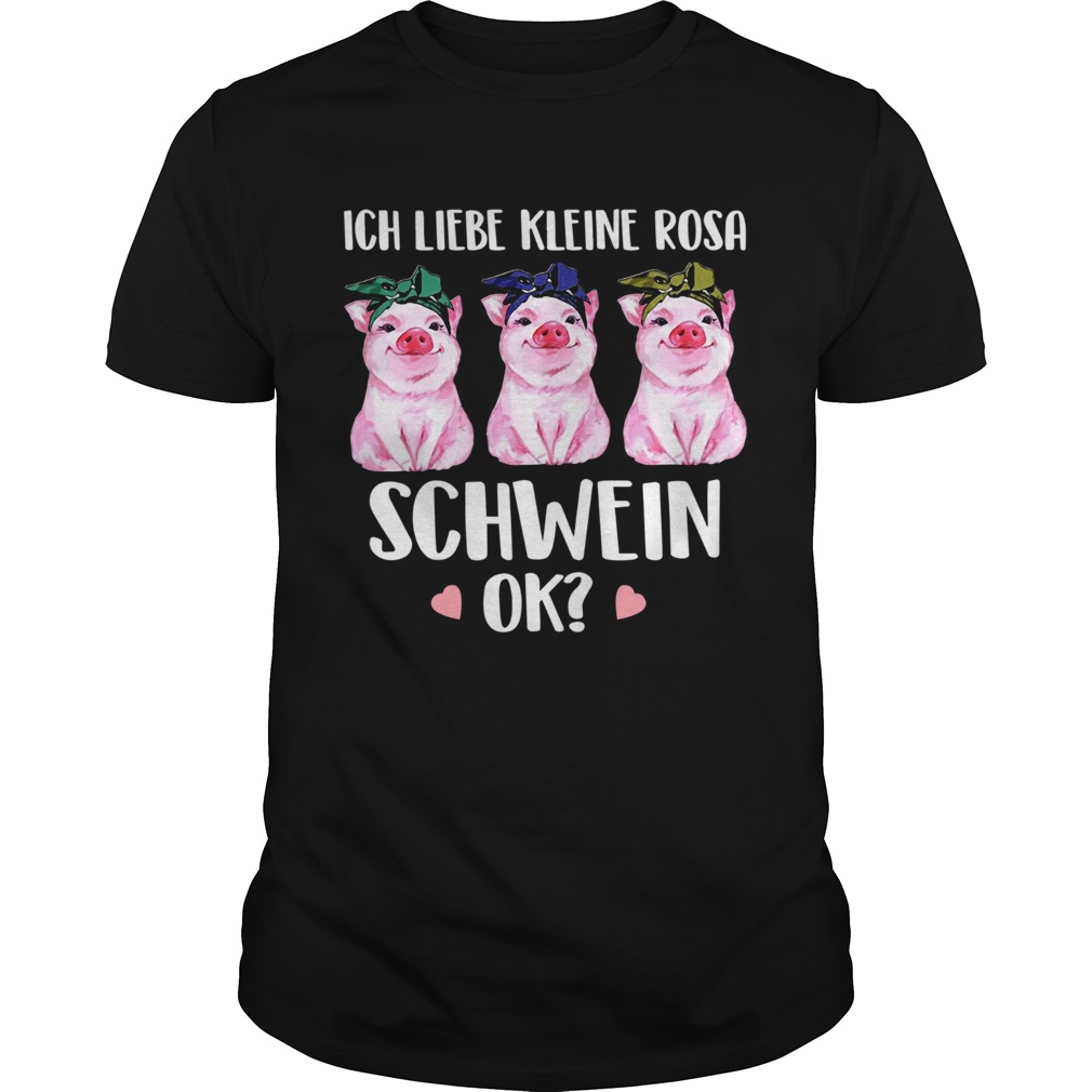 Pigs Ich Liebe Kleine Rosa Schwein Ok shirt