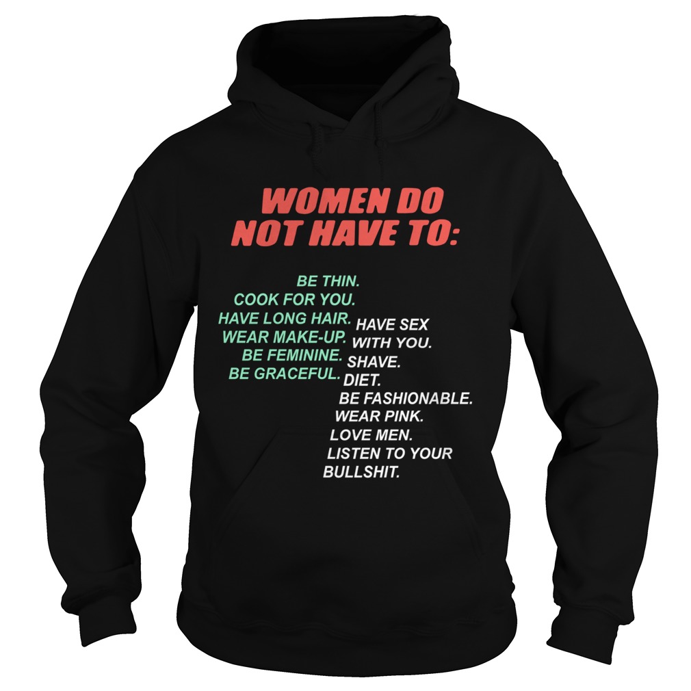 Pro Woman Women Do Not Have To Hoodie