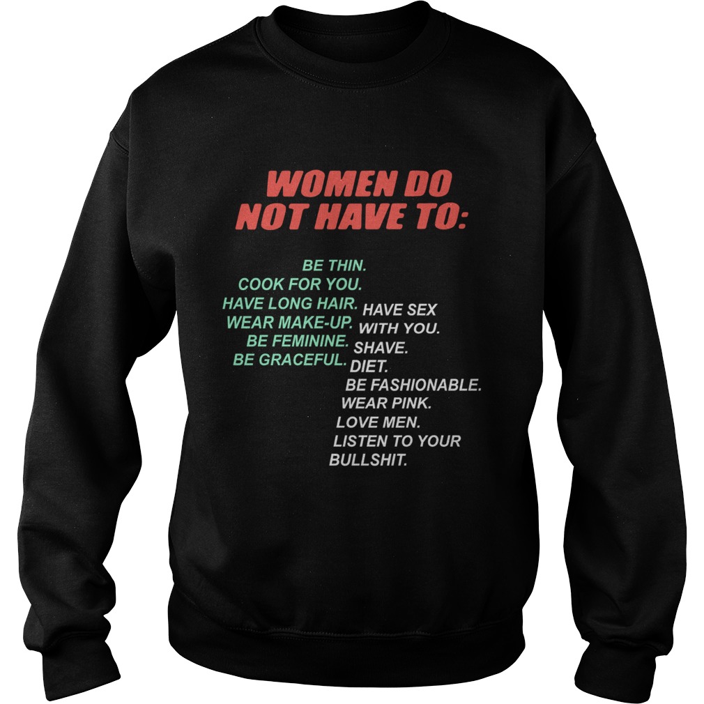 Pro Woman Women Do Not Have To Sweatshirt