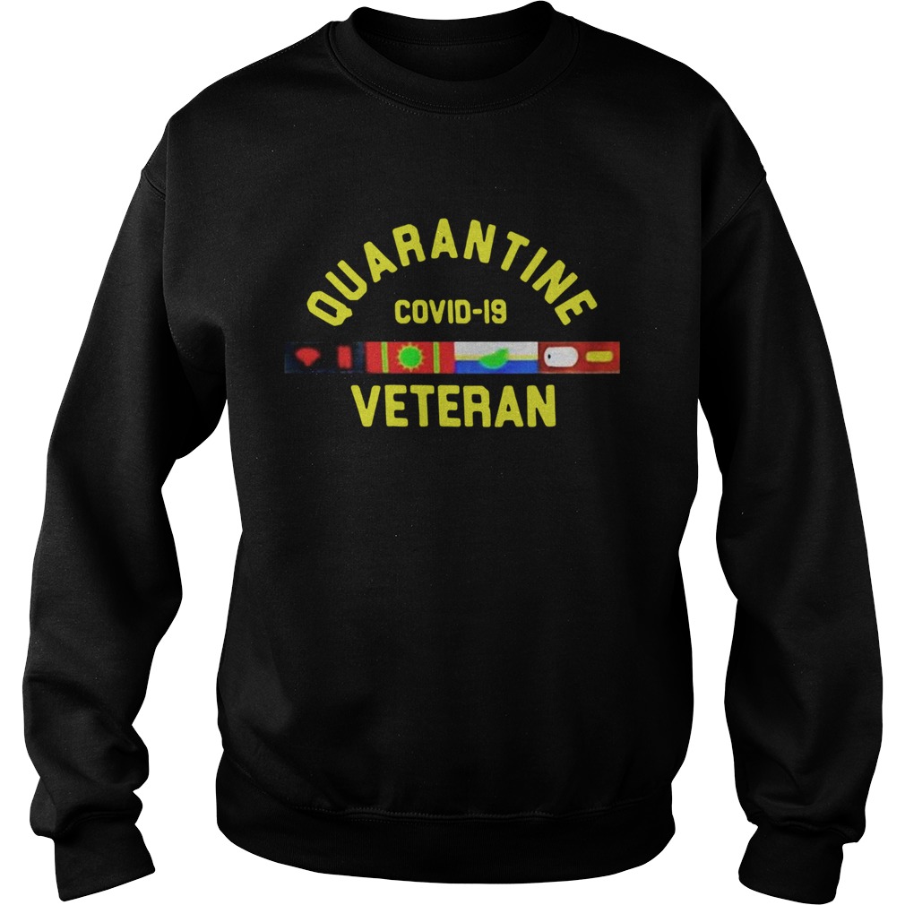 Quarantine Covid 19 Veteran Sweatshirt