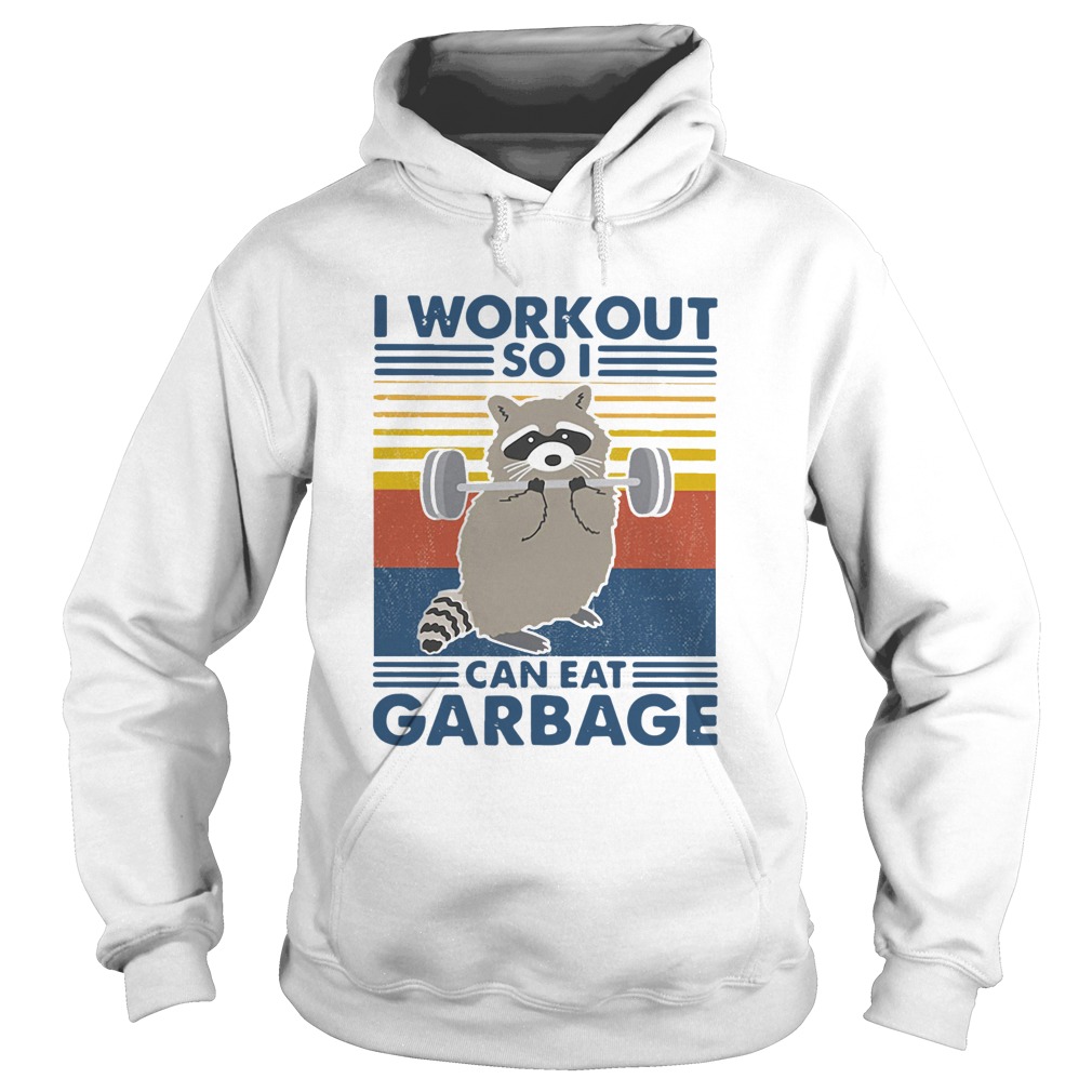 Racoon I Workout So I Can Eat Garbage Vintage Hoodie