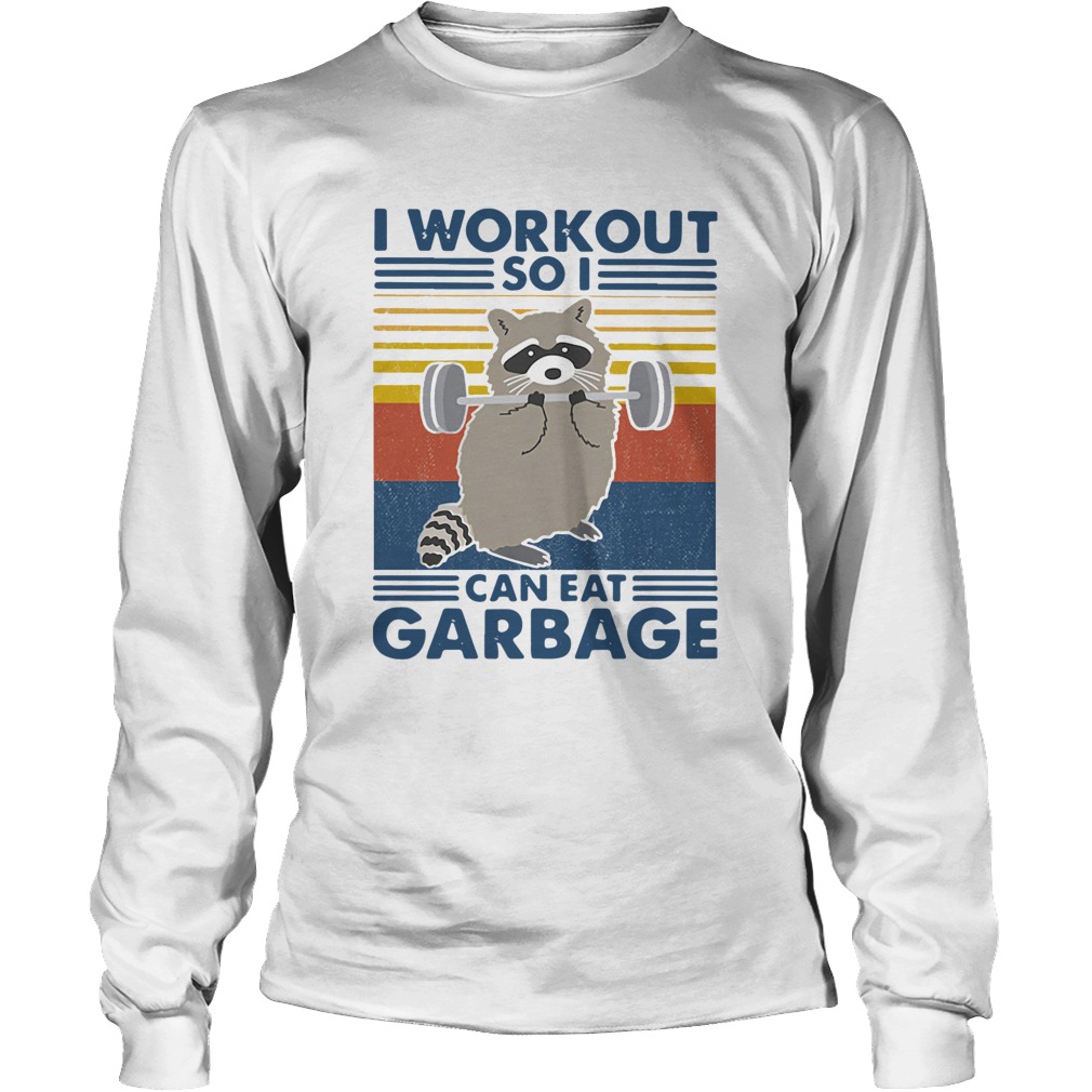 Racoon I Workout So I Can Eat Garbage Vintage Long Sleeve