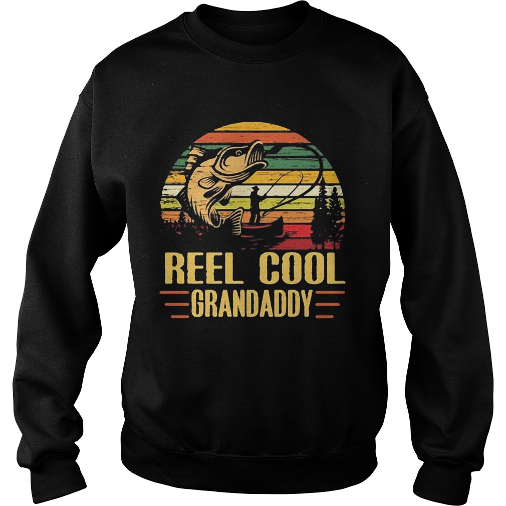 Reel cool grandaddy fishing vintage Sweatshirt