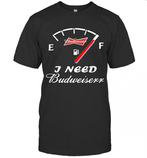 Run Out Of Patience I Need Budweiser T-Shirt