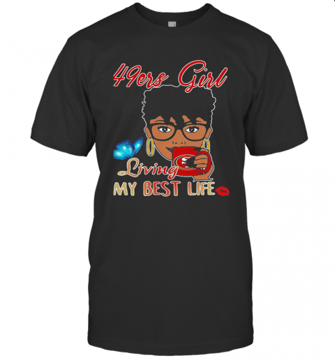 San Francisco 49Ers Girl Living My Best Life Butterfly T-Shirt Classic Men's T-shirt