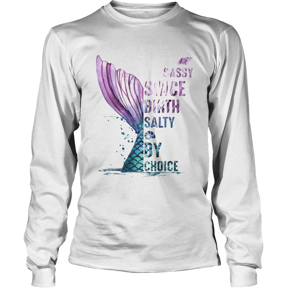 Sassy Since Birth Salty By Choice Fish Tail Snails Long Sleeve