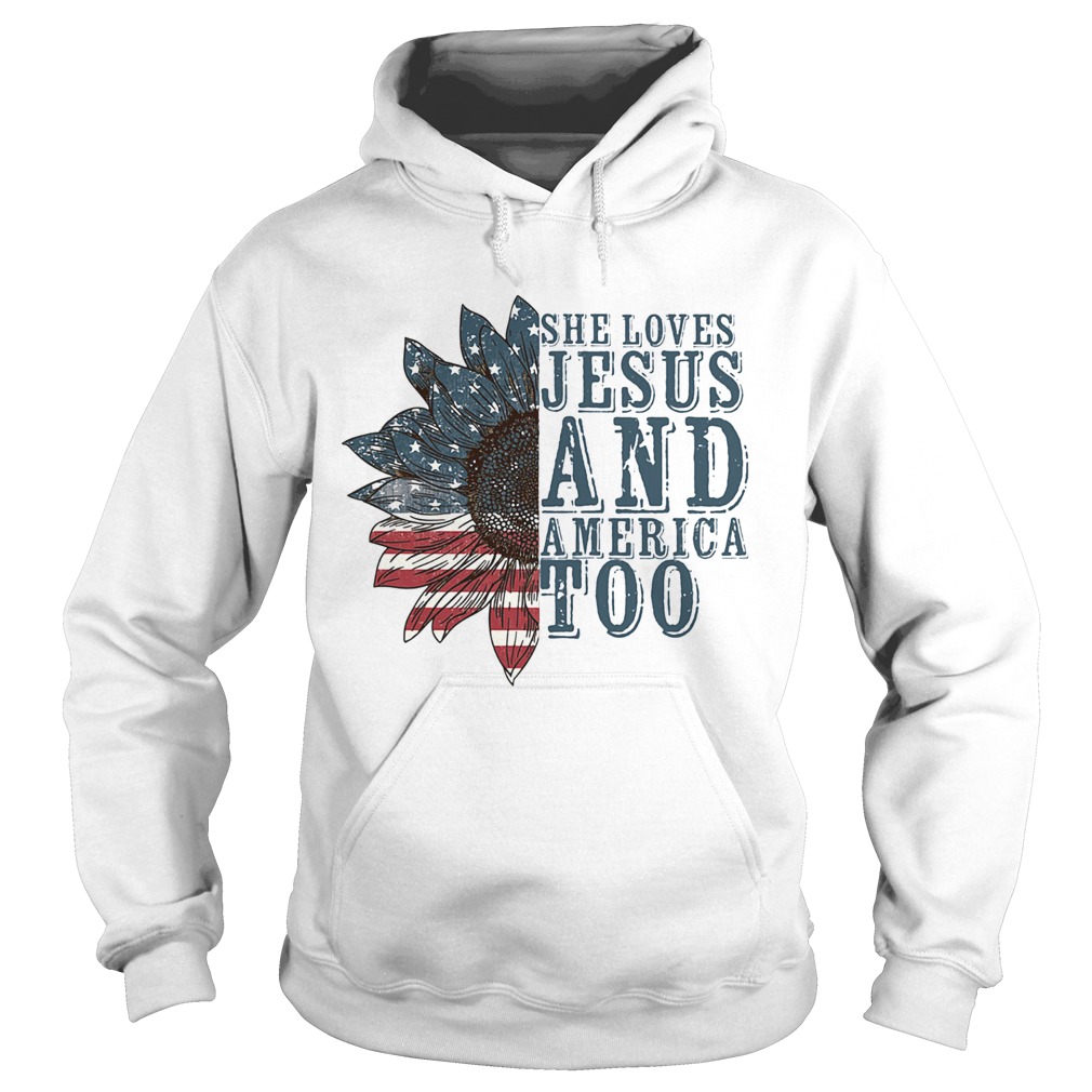 She Loves Jesus And America Too Sunflower 14th of July Independence Day Hoodie
