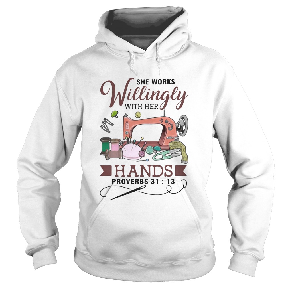 She works willingly with her hands proverbs Hoodie