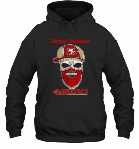 Skull Harley Davidson San Francisco 49Ers T-Shirt Unisex Hoodie