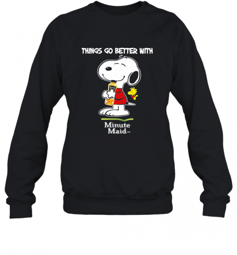 Snoopy And Woodstock Things Go Better With Minute Maid T-Shirt Unisex Sweatshirt