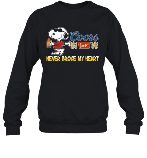 Snoopy Coors Banquet Beer Never Broke My Heart T-Shirt Unisex Sweatshirt