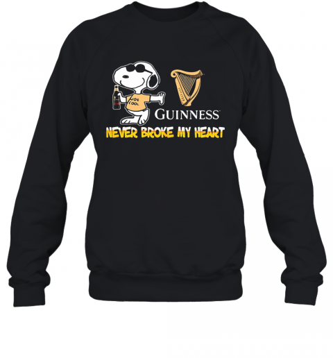 Snoopy Guinness Beer Never Broke My Heart T-Shirt Unisex Sweatshirt