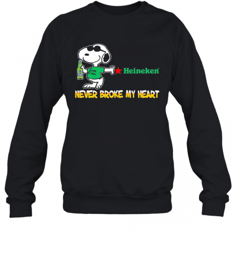 Snoopy Heineken Beer Never Broke My Heart T-Shirt Unisex Sweatshirt