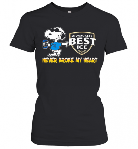Snoopy Milwaukee'S Best Ice Beer Never Broke My Heart T-Shirt Classic Women's T-shirt