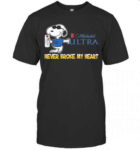 Snoopy Muchlis Ultra Beer Never Broke My Heart T-Shirt