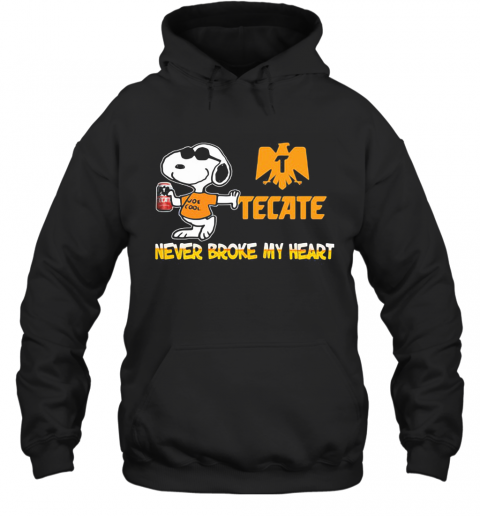 Snoopy Tecate Beer Never Broke My Heart T-Shirt Unisex Hoodie