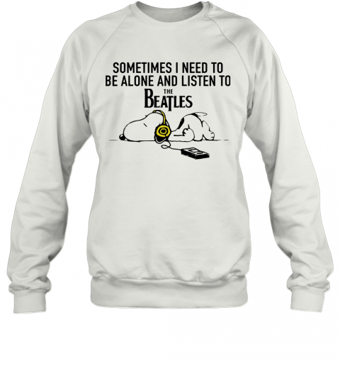 Snoopy Under Autumn Tree Sometimes I Need To Be Alone And Listen To The Beatles T-Shirt Unisex Sweatshirt