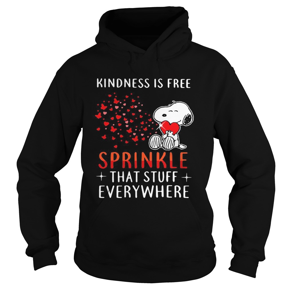 Snoopy kindness is free sprinkle that stuff everywhere hearts Hoodie