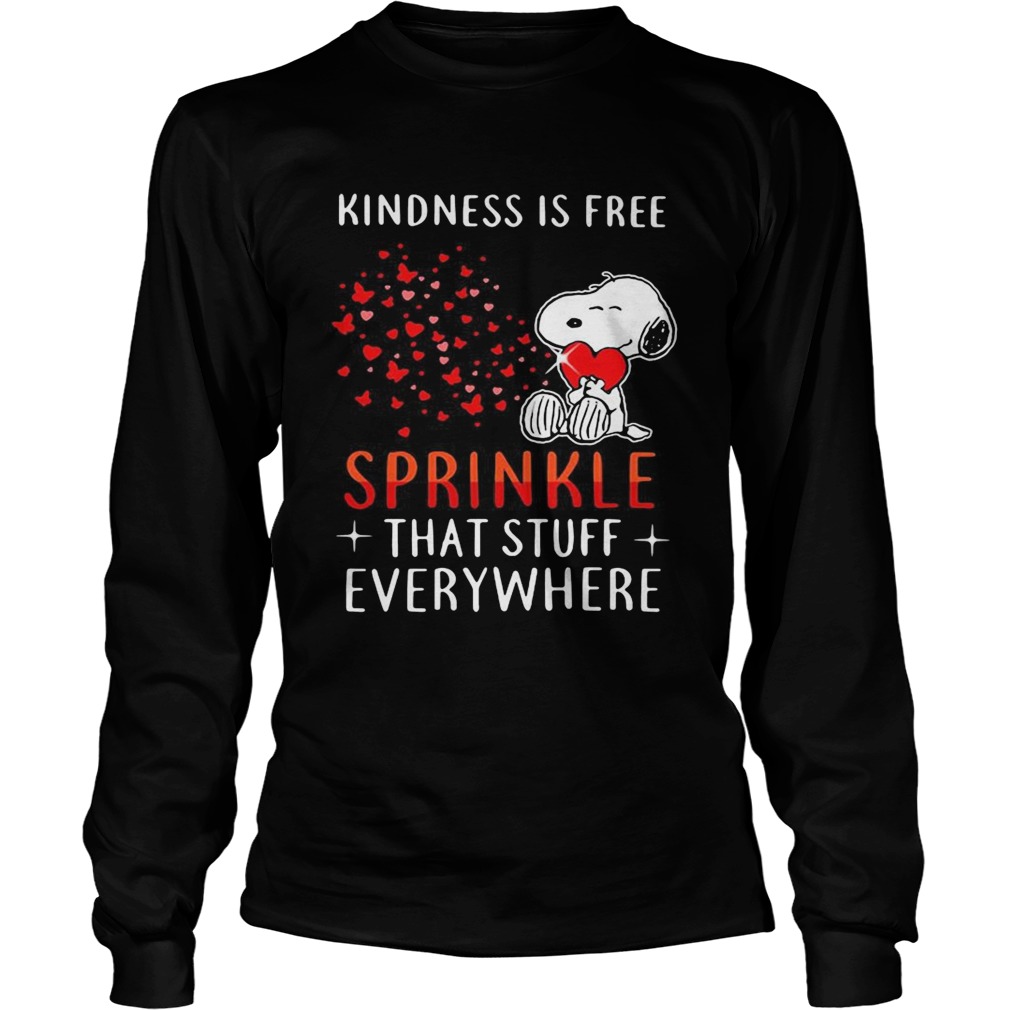 Snoopy kindness is free sprinkle that stuff everywhere hearts Long Sleeve