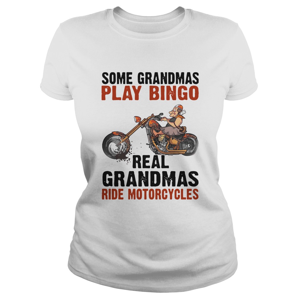 Some Grandmas Play Bingo Real Grandmas Ride Motorcycles Classic Ladies