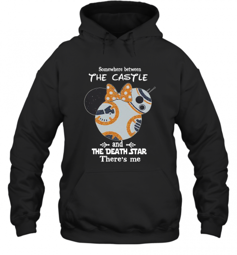 Somewhere Between The Castle And The Death Star There'S Me T-Shirt Unisex Hoodie