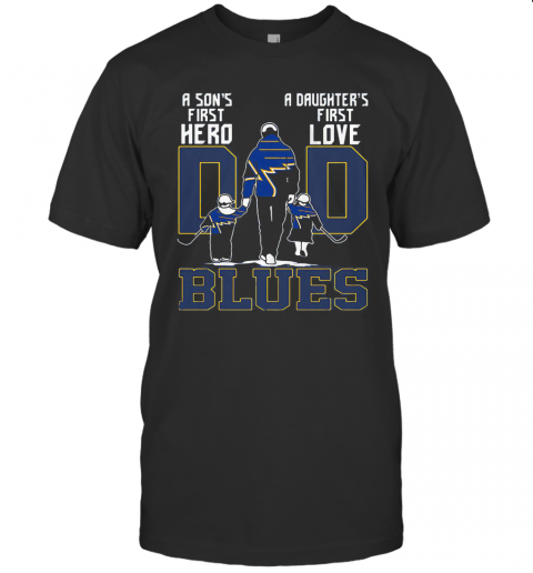 St Louis Dad A Son'S First Hero A Daughter'S First Love Ice Hockey Daddy Blues Fathers Day T-Shirt