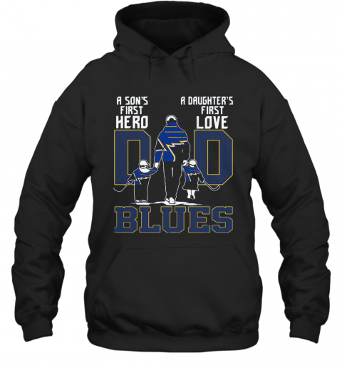 St Louis Dad A Son'S First Hero A Daughter'S First Love Ice Hockey Daddy Blues Fathers Day T-Shirt Unisex Hoodie
