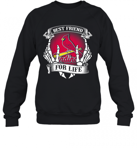 St. Louis Cardinals Best Friend For Life Seketon T-Shirt Unisex Sweatshirt