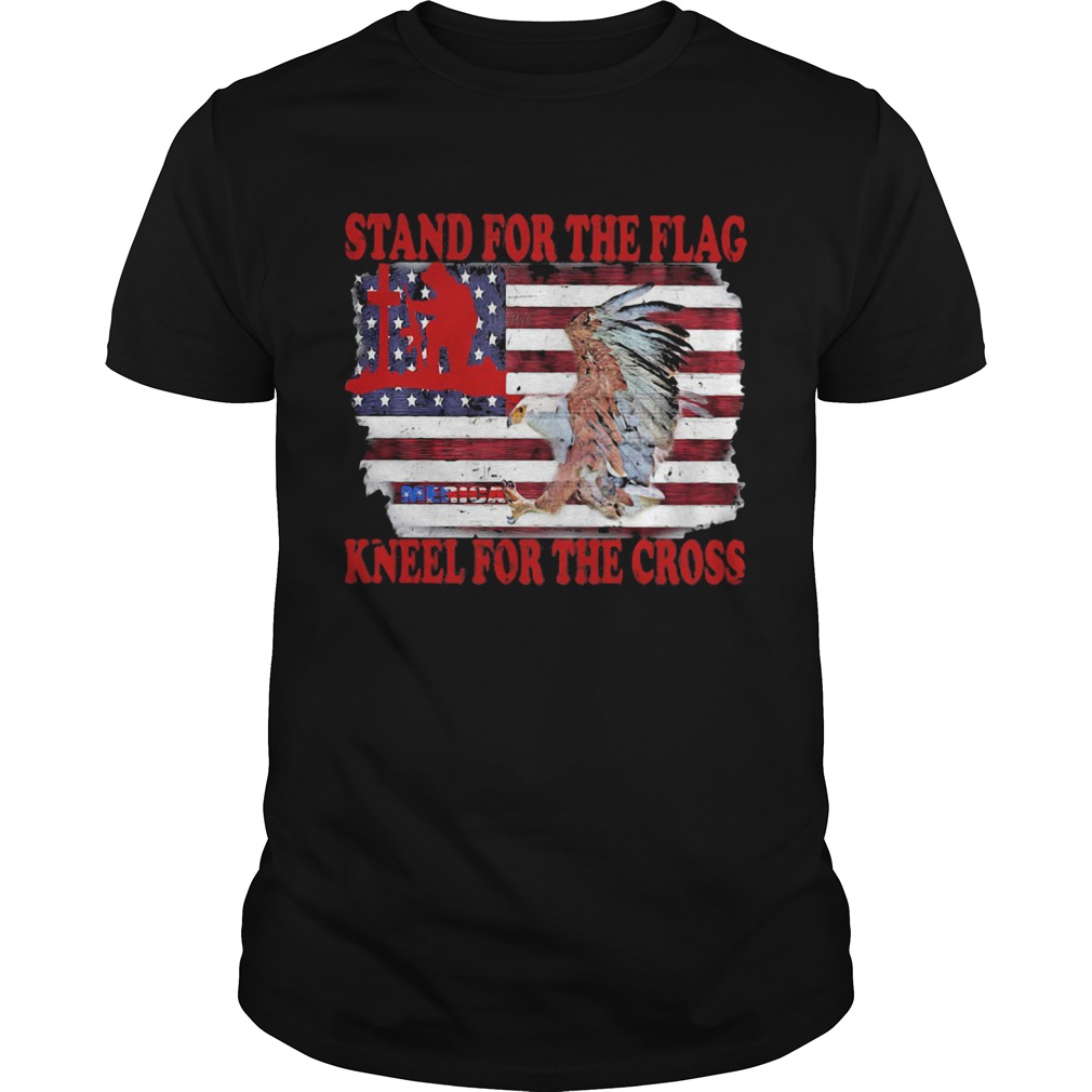 Stand for the flag kneel for the cross American flag veteran Independence day shirt
