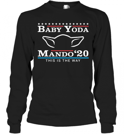 Star Wars Baby Yoda Mando 2020 This Is The Way T-Shirt Long Sleeved T-shirt 