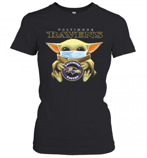 Star Wars Baby Yoda Mask Hug Baltimore Ravens T-Shirt Classic Women's T-shirt