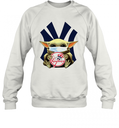 Star Wars Baby Yoda Mask Hug New York Yankees T-Shirt Unisex Sweatshirt