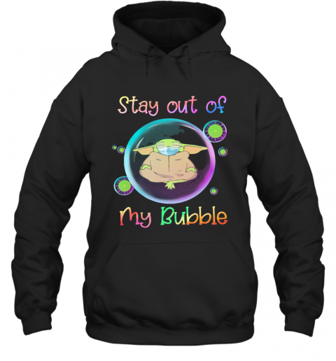 Star Wars Baby Yoda Mask Stay Out Of My Bubble Covid 19 T-Shirt Unisex Hoodie