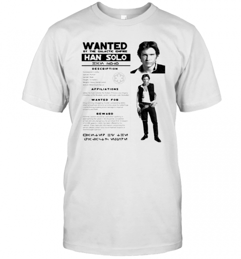 Star Wars Han Solo Wanted By The Galactic Empire Han Solo Posters T-Shirt Classic Men's T-shirt