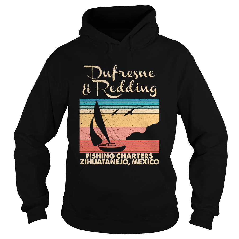 Stephen king dufresne and redding fishing charters zihuatanejo mexico vintage Hoodie