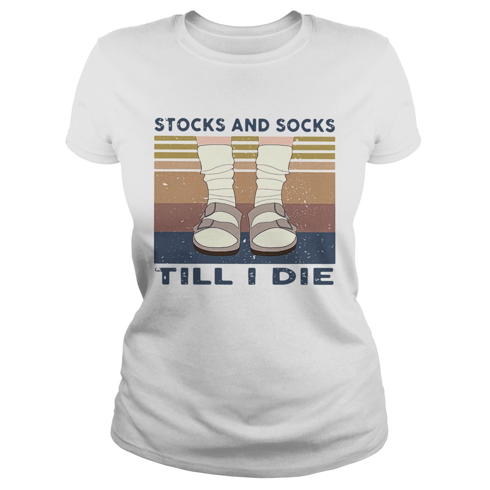 Stocks And Socks Till I Die Vintage Classic Ladies