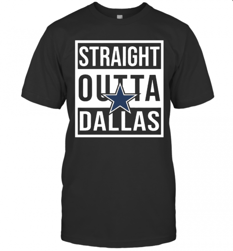 Straight Outta Dallas T-Shirt